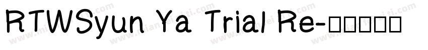 RTWSyun Ya Trial Re字体转换